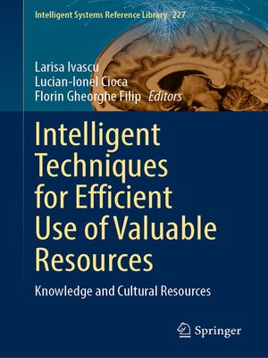 cover image of Intelligent Techniques for Efficient Use of Valuable Resources